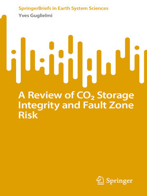 cover image of A Review of CO₂ Storage Integrity and Fault Zone Risk